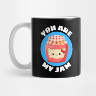 You Are My Jam | Jam Pun Mug